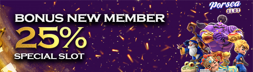 BONUS NEW MEMBER SLOT 25%
